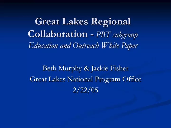 great lakes regional collaboration pbt subgroup education and outreach white paper