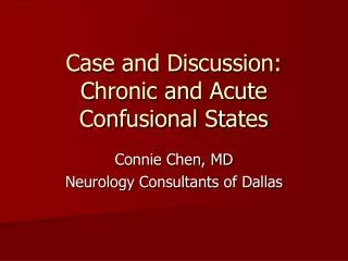 Case and Discussion: Chronic and Acute Confusional States