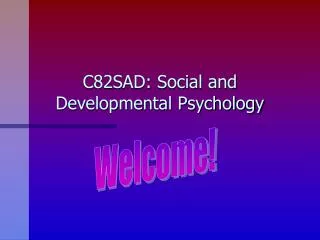C82SAD: Social and Developmental Psychology