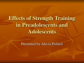 Effects of Strength Training in Preadolescents and Adolescents