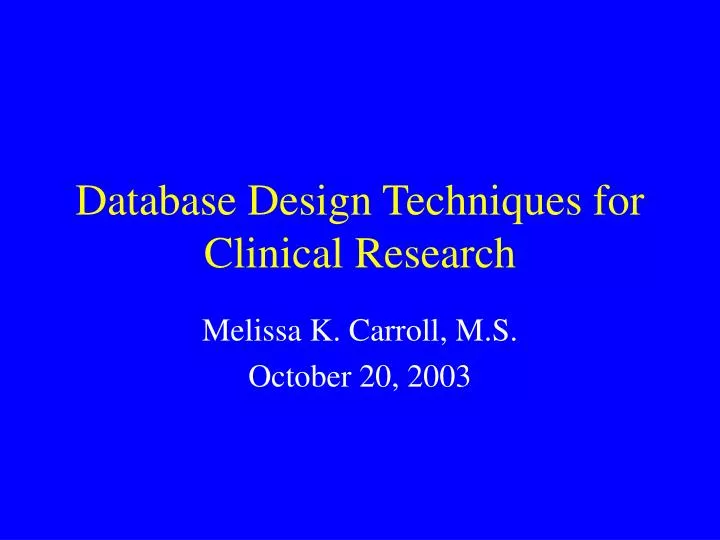 database design techniques for clinical research