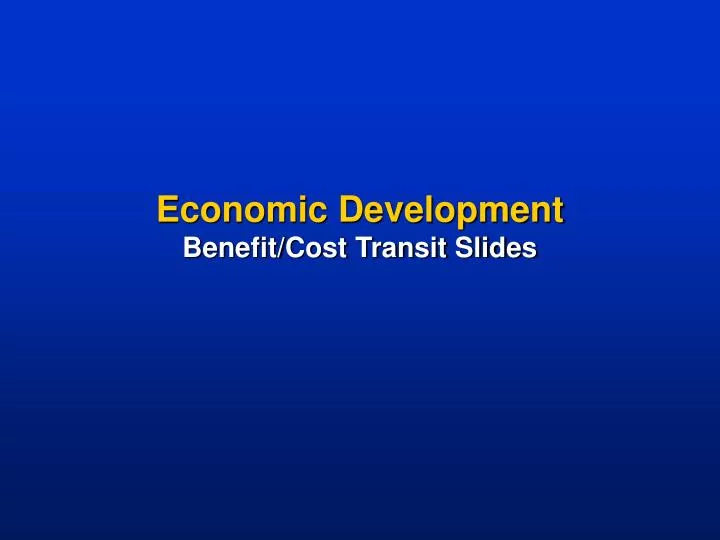 economic development benefit cost transit slides