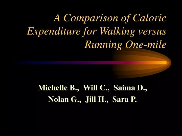 a comparison of caloric expenditure for walking versus running one mile