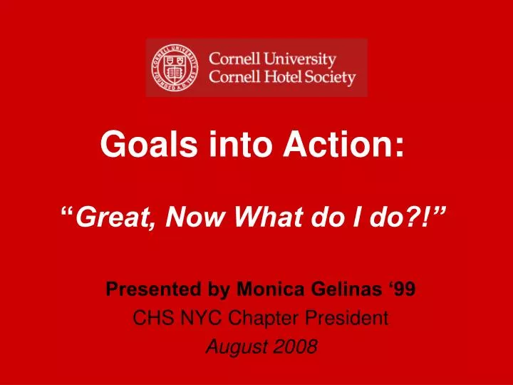 goals into action great now what do i do