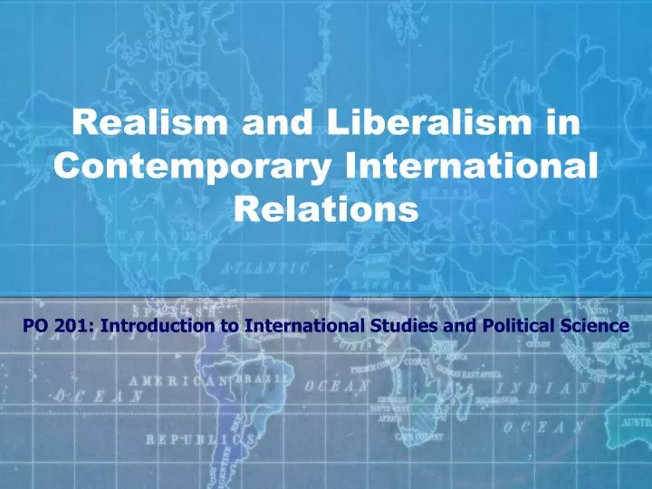 realism and liberalism in contemporary international relations