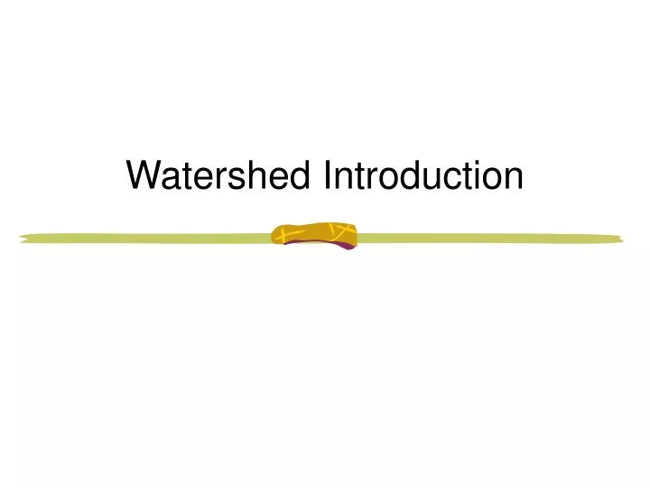 watershed introduction