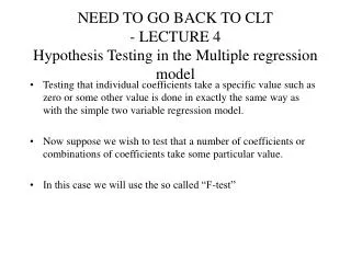 NEED TO GO BACK TO CLT - LECTURE 4 Hypothesis Testing in the Multiple regression model