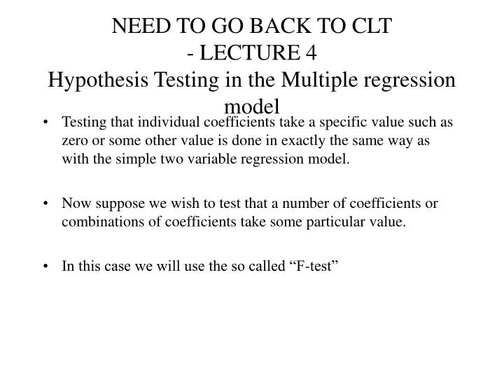need to go back to clt lecture 4 hypothesis testing in the multiple regression model