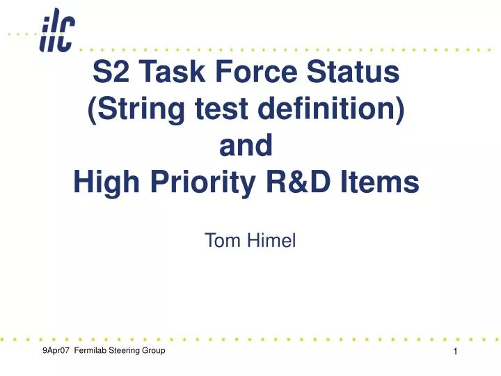 s2 task force status string test definition and high priority r d items