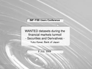 WANTED datasets during the financial markets turmoil - Securities and Derivatives -