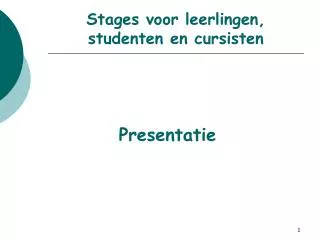 Stages voor leerlingen, studenten en cursisten
