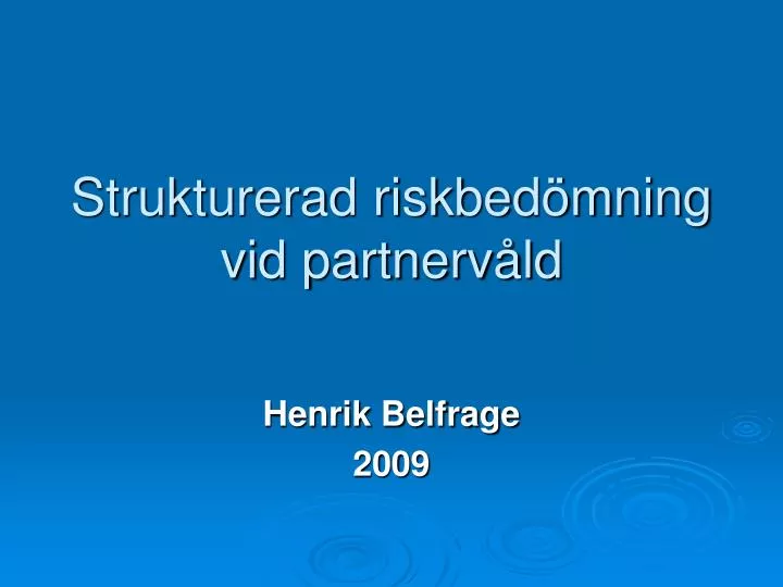 strukturerad riskbed mning vid partnerv ld