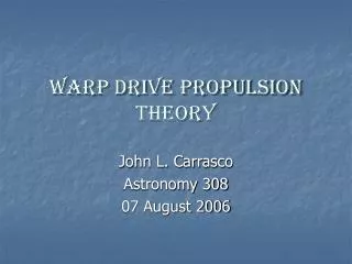 Warp Drive Propulsion Theory