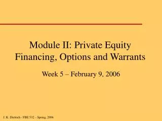Module II: Private Equity Financing, Options and Warrants