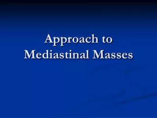 Approach to Mediastinal Masses