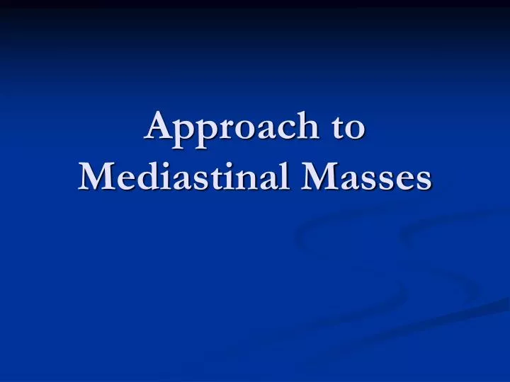 approach to mediastinal masses