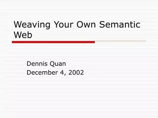 Weaving Your Own Semantic Web