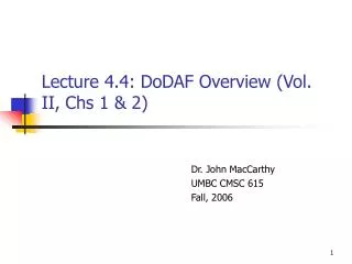 Lecture 4.4: DoDAF Overview (Vol. II, Chs 1 &amp; 2)
