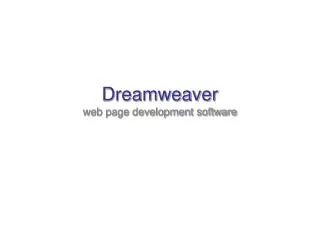 Dreamweaver web page development software