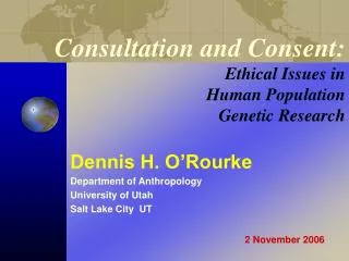 Consultation and Consent: Ethical Issues in Human Population Genetic Research