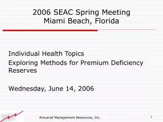 2006 SEAC Spring Meeting Miami Beach, Florida