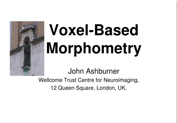 voxel based morphometry john ashburner