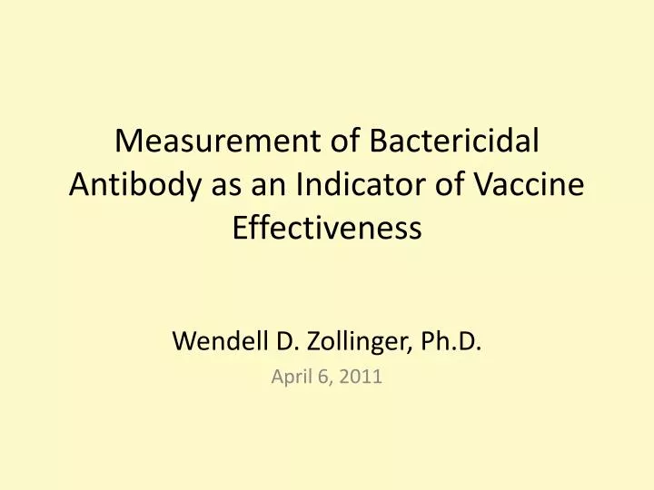 measurement of bactericidal antibody as an indicator of vaccine effectiveness