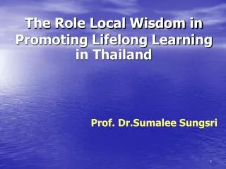 The Role Local Wisdom in Promoting Lifelong Learning in Thailand