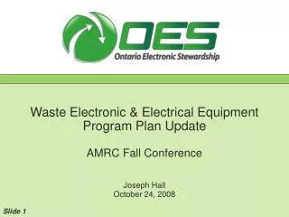 Waste Electronic &amp; Electrical Equipment Program Plan Update AMRC Fall Conference