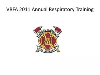 VRFA 2011 Annual Respiratory Training