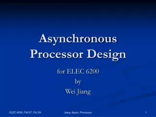 Asynchronous Processor Design