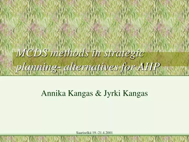 mcds methods in strategic planning alternatives for ahp