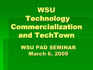WSU Technology Commercialization and TechTown