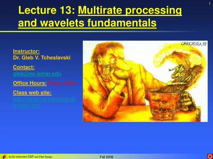 lecture 13 multirate processing and wavelets fundamentals