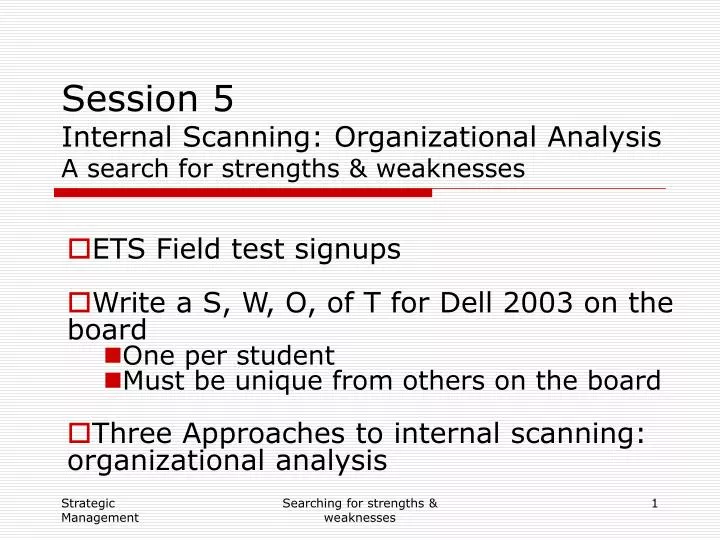 session 5 internal scanning organizational analysis a search for strengths weaknesses