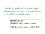Studies on guideline implementation, change processes and contextual factors in Swedish neonatal nursing - slide 1
