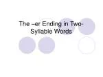The –er Ending in Two-Syllable Words - slide 1