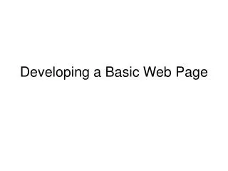 Developing a Basic Web Page