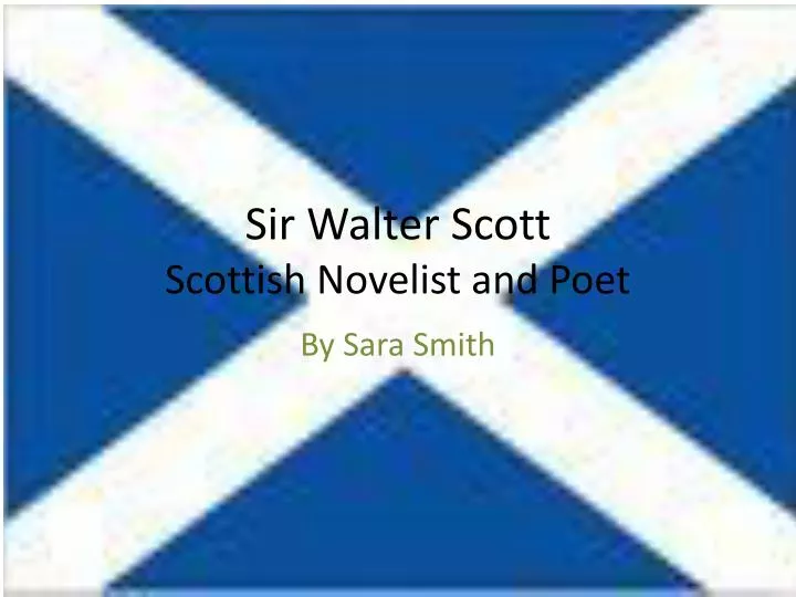 sir walter scott scottish novelist and poet