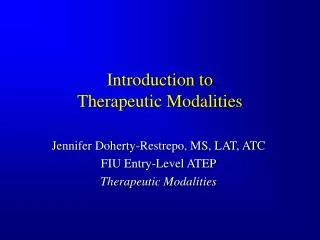 Introduction to Therapeutic Modalities