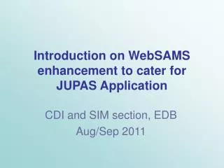 Introduction on WebSAMS enhancement to cater for JUPAS Application