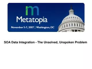 SOA Data Integration - The Unsolved, Unspoken Problem