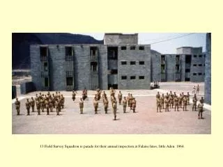 13 Field Survey Squadron re parade for their annual inspection at Falaise lines, little Aden. 1964.