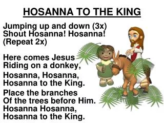 HOSANNA TO THE KING
