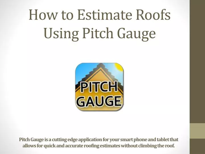 how t o estimate roofs using pitch gauge