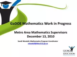 GaDOE Mathematics Work in Progress Metro Area Mathematics Supervisors December 13, 2010