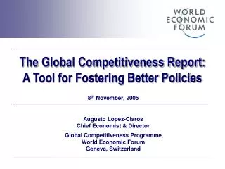 The Global Competitiveness Report: A Tool for Fostering Better Policies
