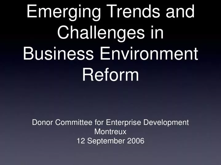 emerging trends and challenges in business environment reform