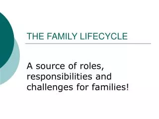 THE FAMILY LIFECYCLE