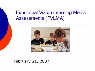 Functional Vision Learning Media Assessments (FVLMA)